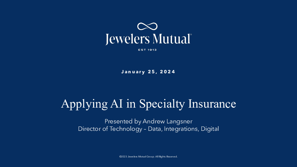 4. Jewelers Mutual Presentation Slides- Applying AI in Specialty Insurance.pdf thumbnail